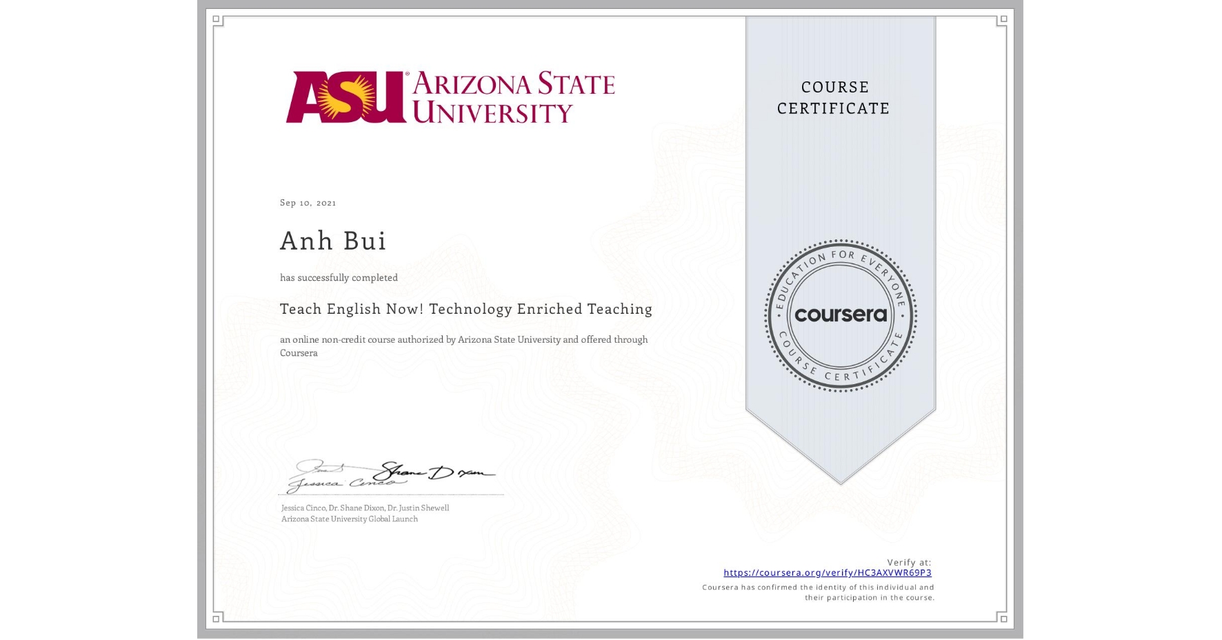 View certificate for Anh Bui, Teach English Now! Technology Enriched Teaching, an online non-credit course authorized by Arizona State University and offered through Coursera