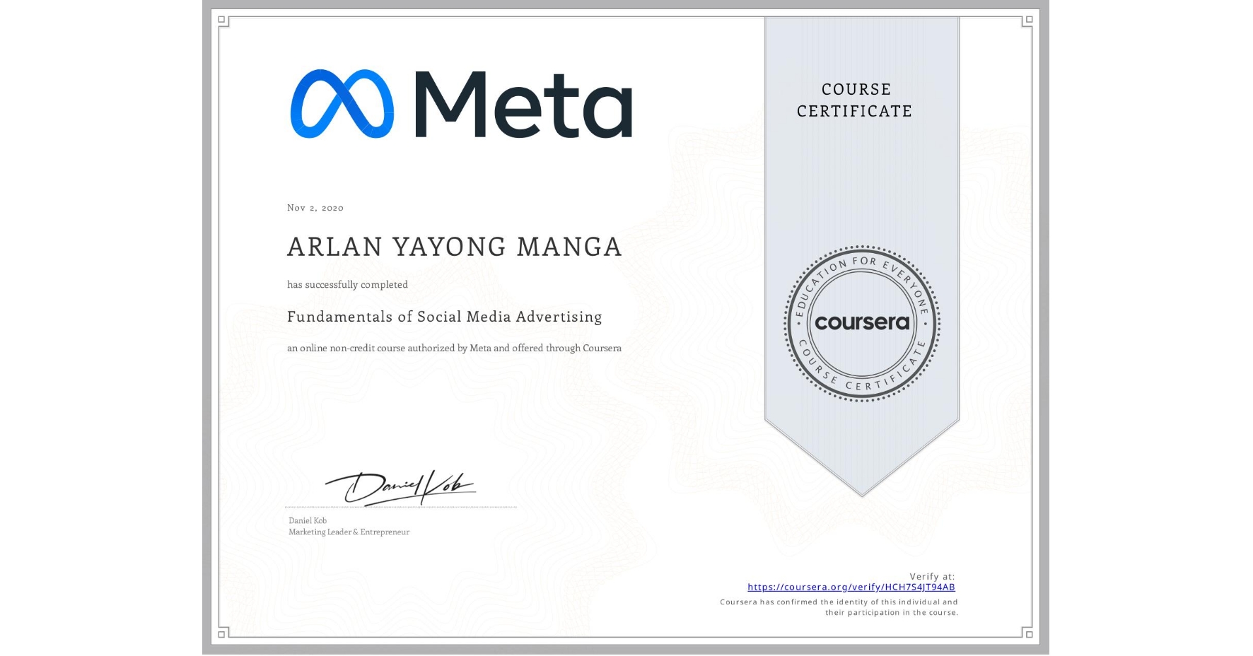 View certificate for ARLAN YAYONG  MANGA, Fundamentals of Social Media Advertising, an online non-credit course authorized by Meta and offered through Coursera