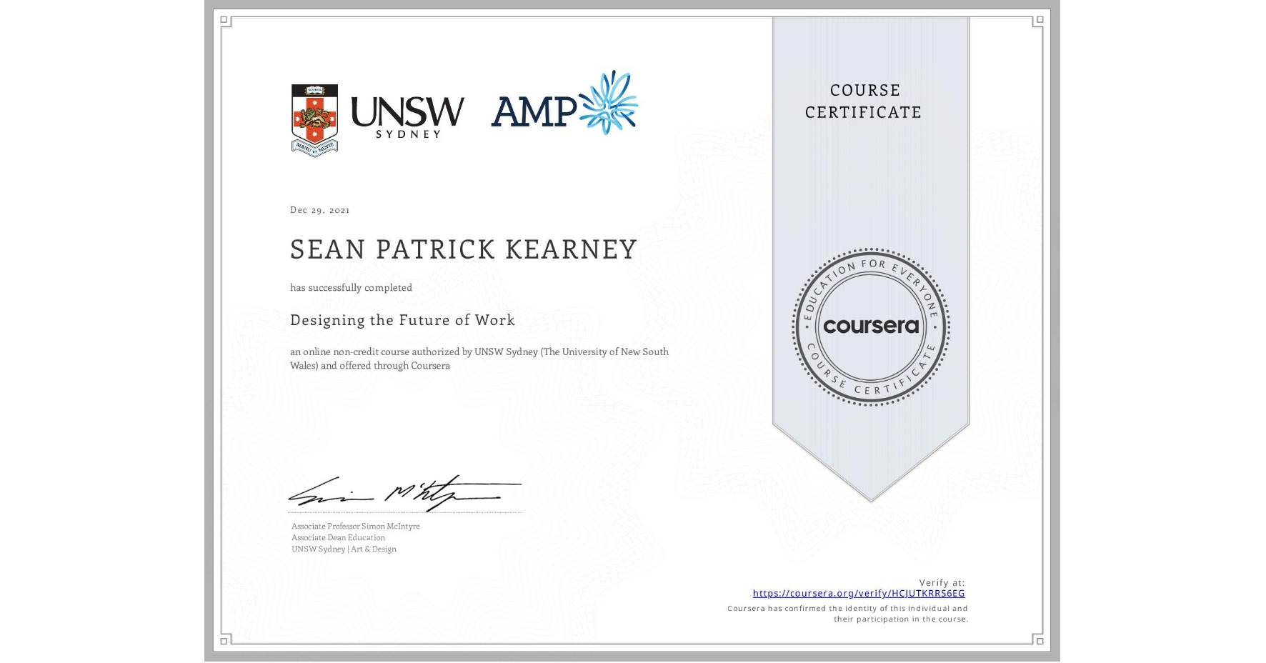 View certificate for SEAN PATRICK  KEARNEY, Designing the Future of Work, an online non-credit course authorized by UNSW Sydney (The University of New South Wales) and offered through Coursera