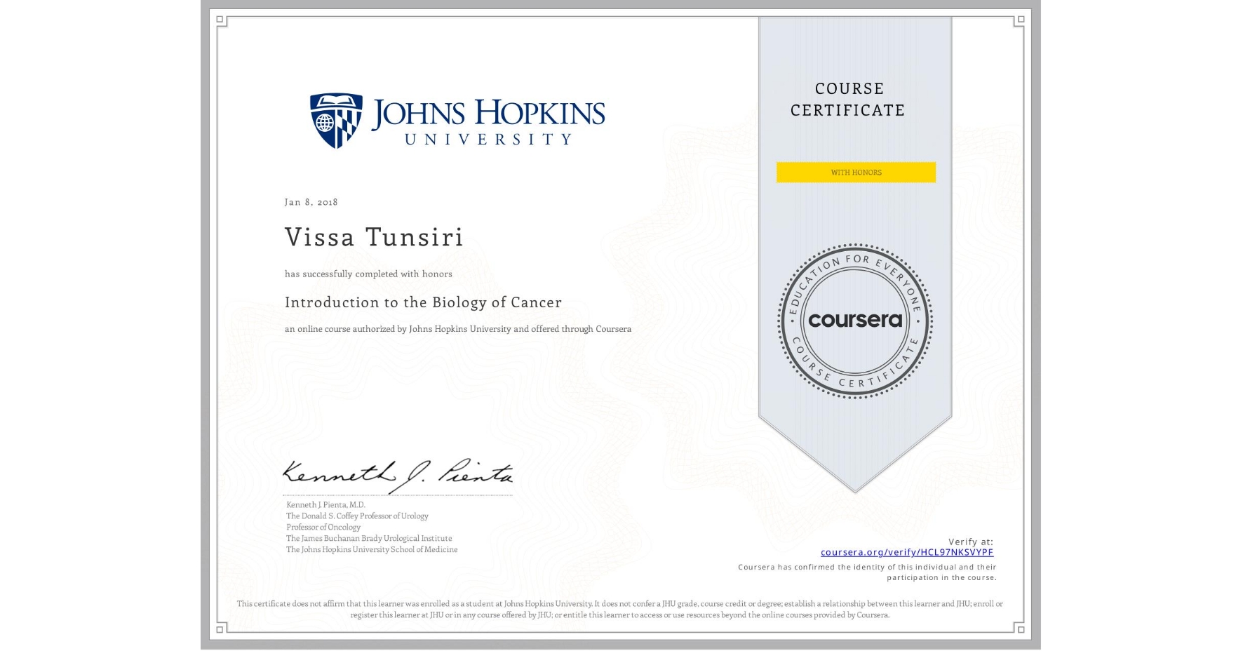 View certificate for Vissa Tunsiri, Introduction to the Biology of Cancer, an online non-credit course authorized by Johns Hopkins University and offered through Coursera