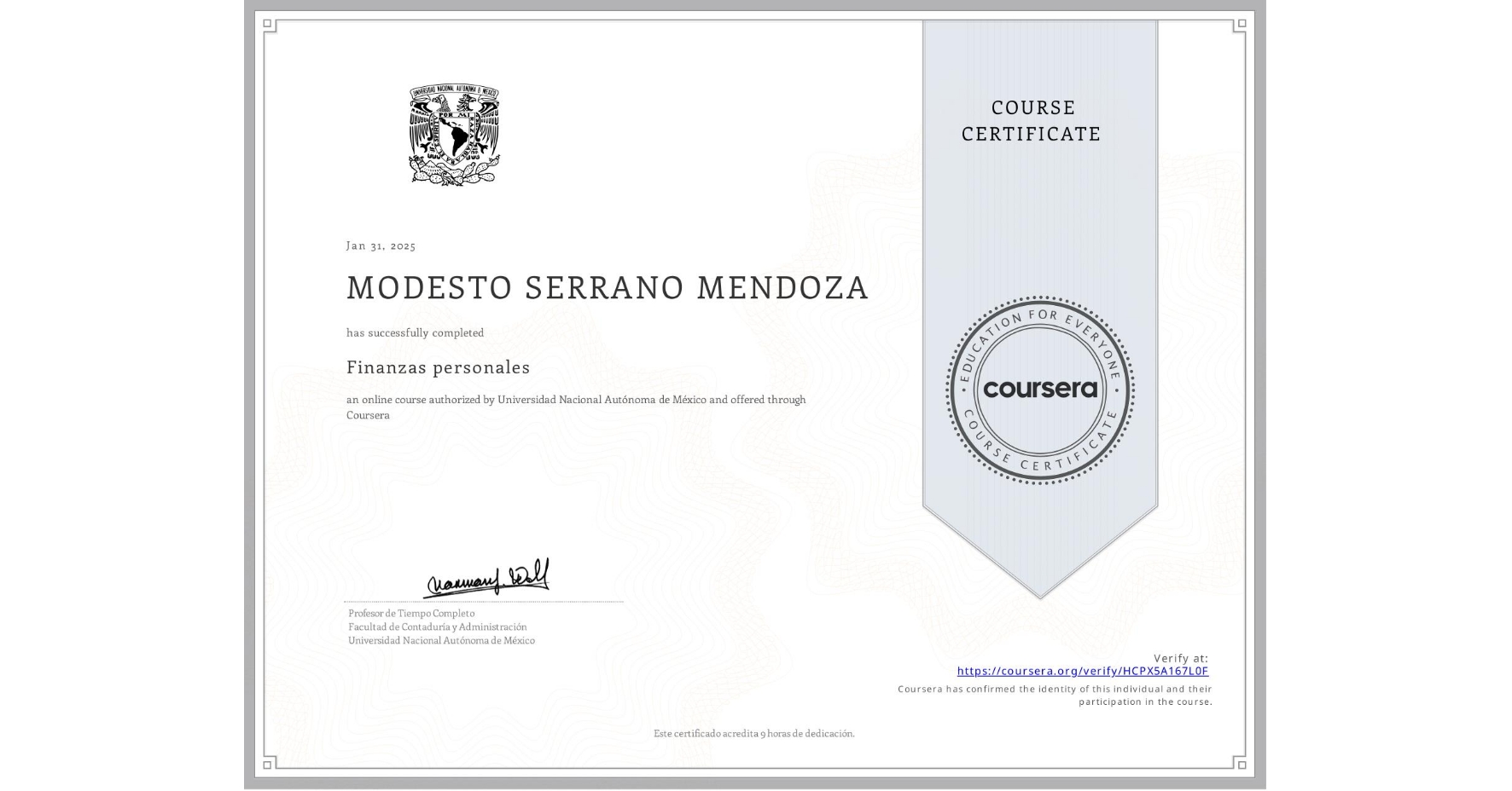 View certificate for MODESTO SERRANO MENDOZA, Finanzas personales, an online non-credit course authorized by Universidad Nacional Autónoma de México and offered through Coursera