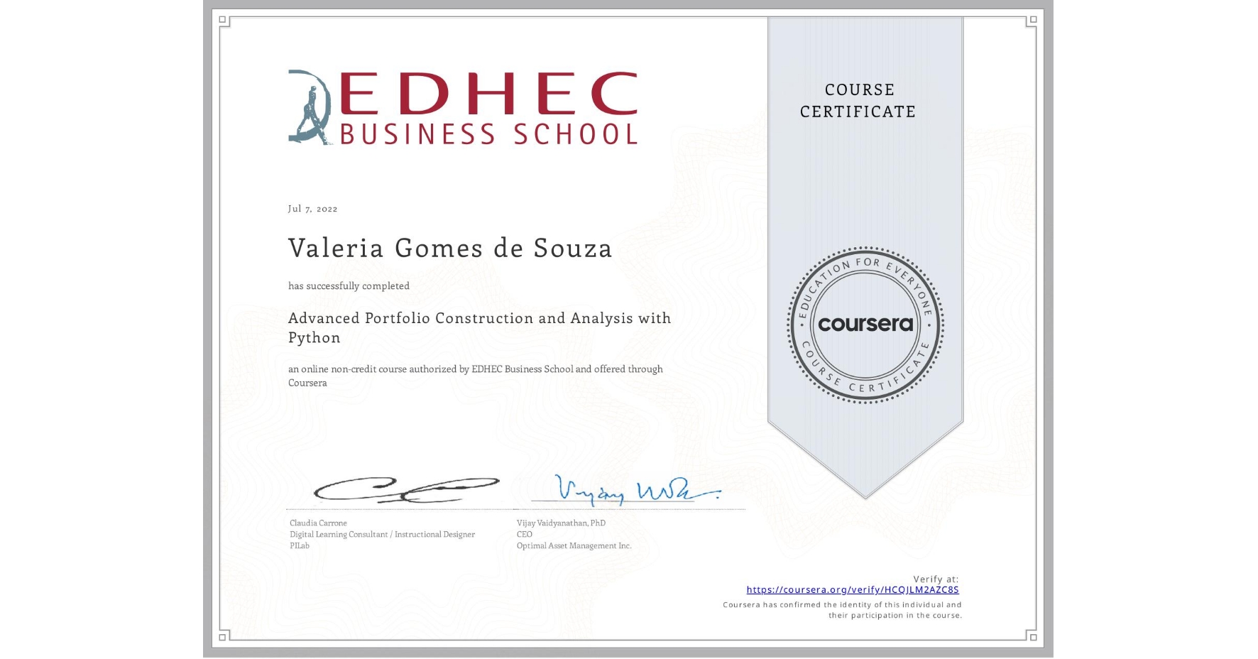 View certificate for Valeria Gomes de Souza, Advanced Portfolio Construction and Analysis with Python, an online non-credit course authorized by EDHEC Business School and offered through Coursera