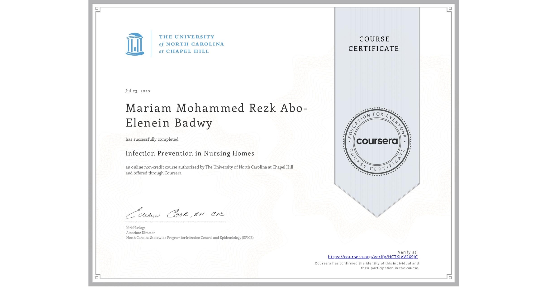 View certificate for Mariam Mohammed Rezk Abo-Elenein Badwy, Infection Prevention in Nursing Homes, an online non-credit course authorized by The University of North Carolina at Chapel Hill and offered through Coursera