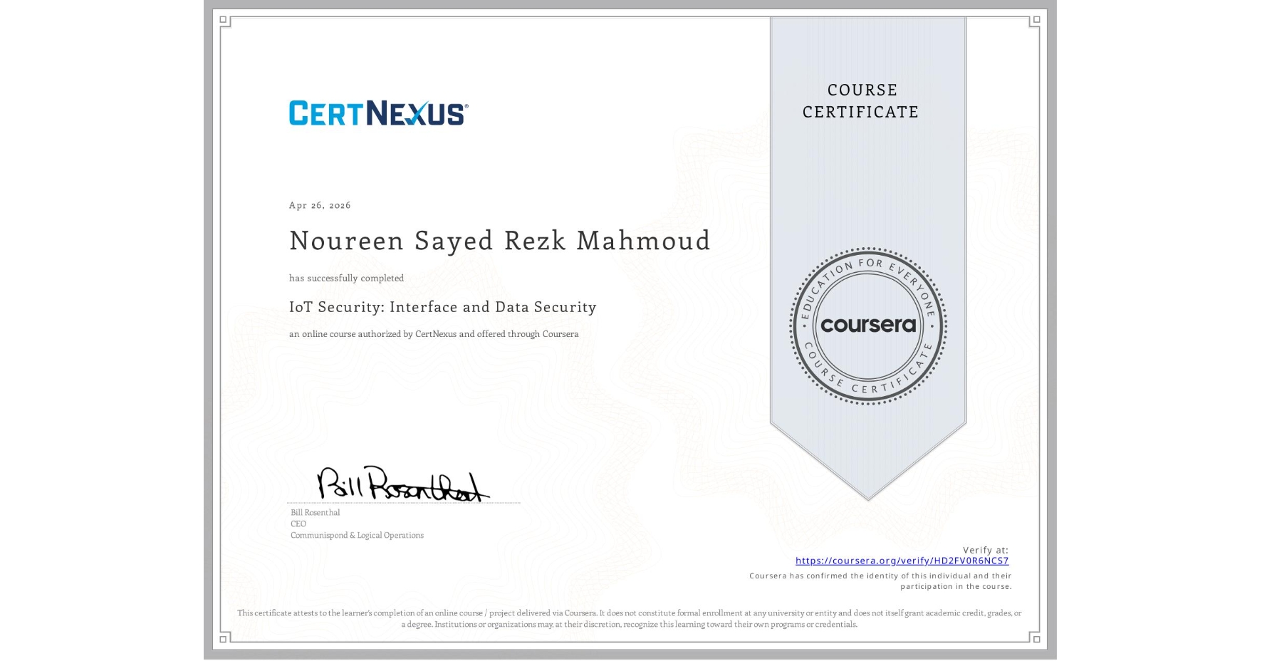 View certificate for Noureen Sayed Rezk Mahmoud  , IoT Security: Interface and Data Security, an online non-credit course authorized by CertNexus and offered through Coursera