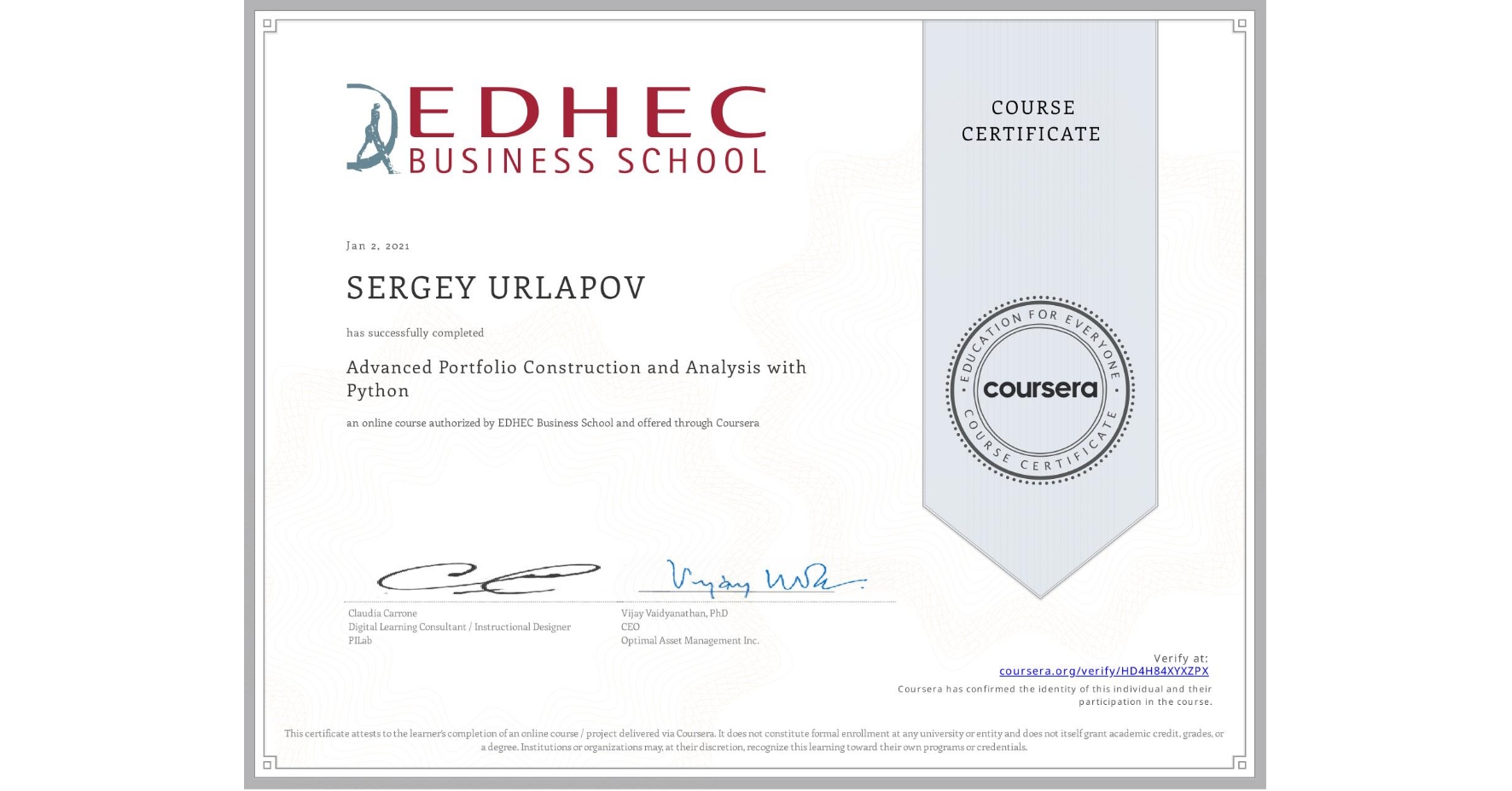 View certificate for SERGEY URLAPOV, Advanced Portfolio Construction and Analysis with Python, an online non-credit course authorized by EDHEC Business School and offered through Coursera