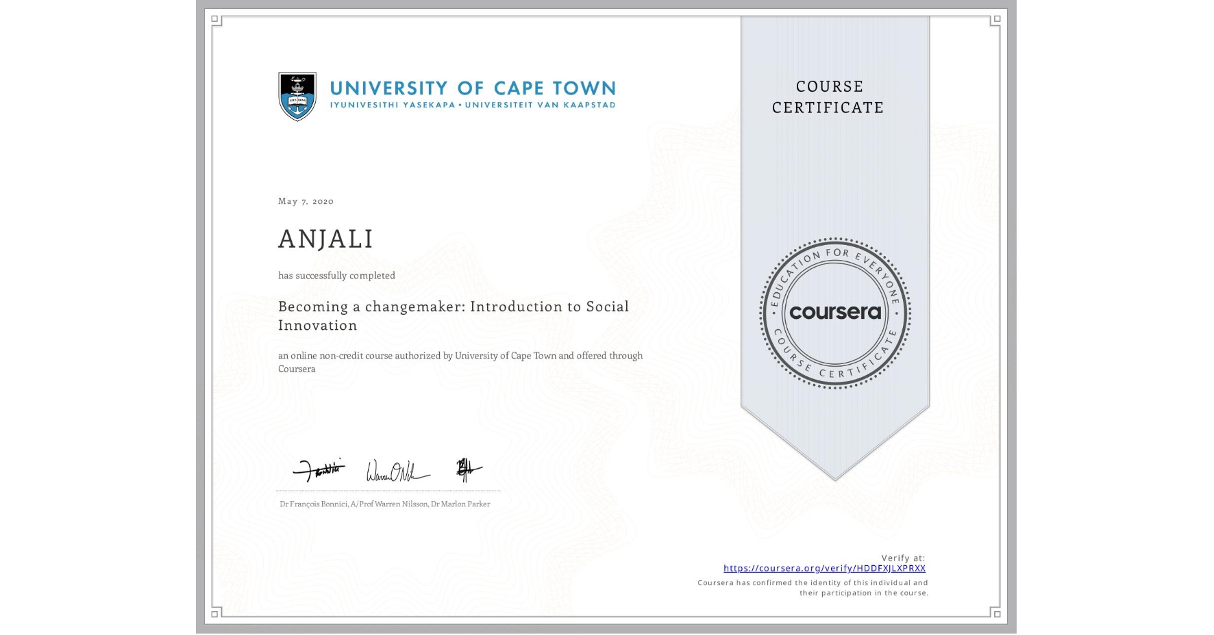 View certificate for ANJALI , Becoming a changemaker: Introduction to Social Innovation, an online non-credit course authorized by University of Cape Town and offered through Coursera