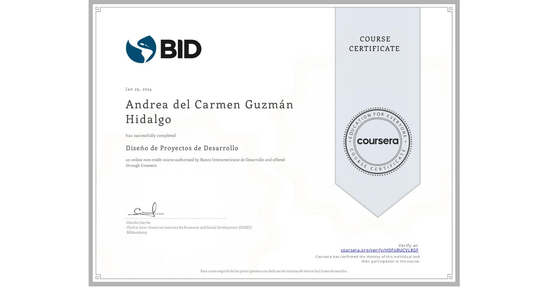 View certificate for Andrea del Carmen Guzmán Hidalgo, Diseño de Proyectos de Desarrollo, an online non-credit course authorized by Banco Interamericano de Desarrollo and offered through Coursera