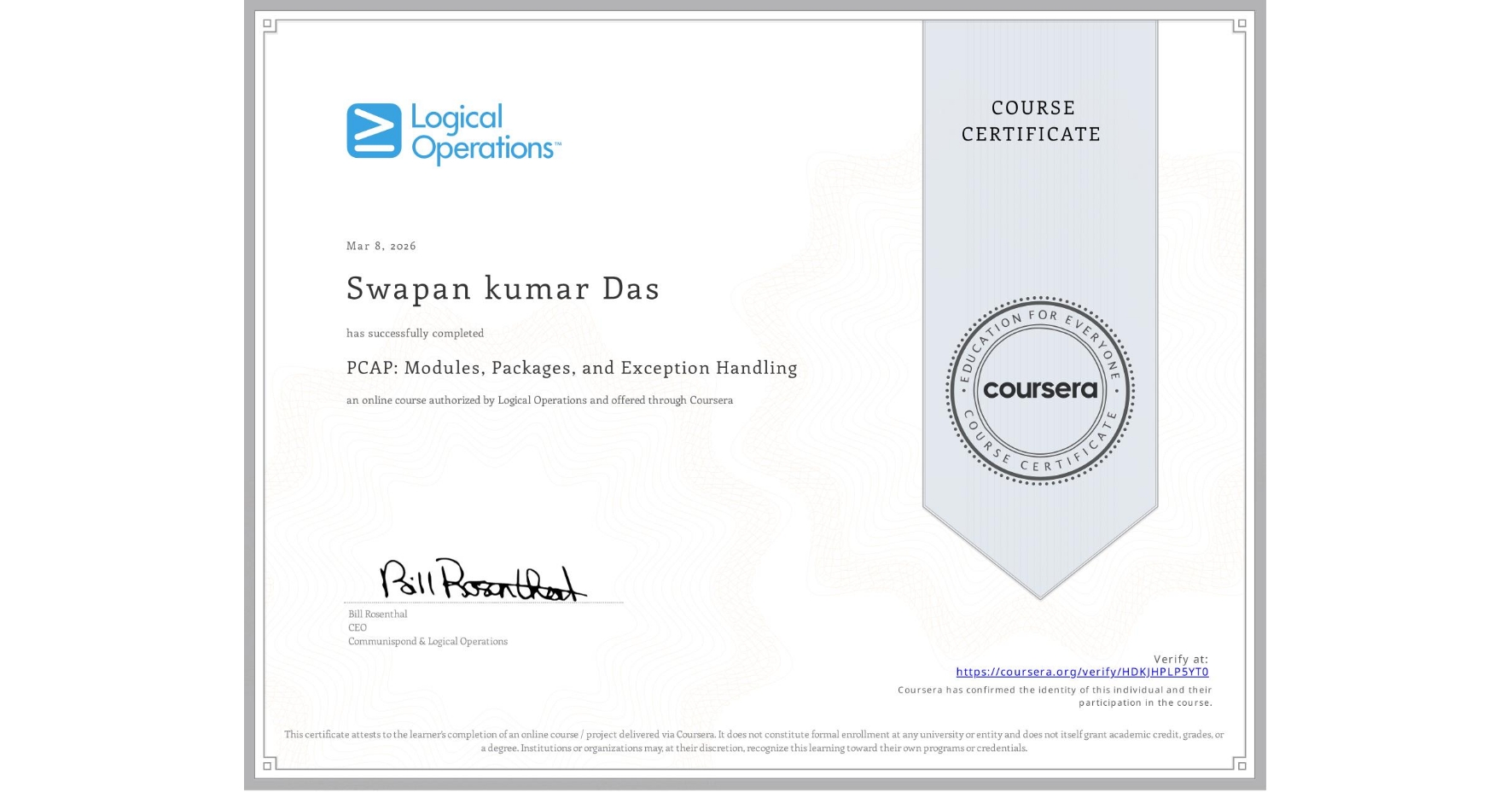 View certificate for Swapan kumar Das, PCAP: Modules, Packages, and Exception Handling, an online non-credit course authorized by Logical Operations and offered through Coursera