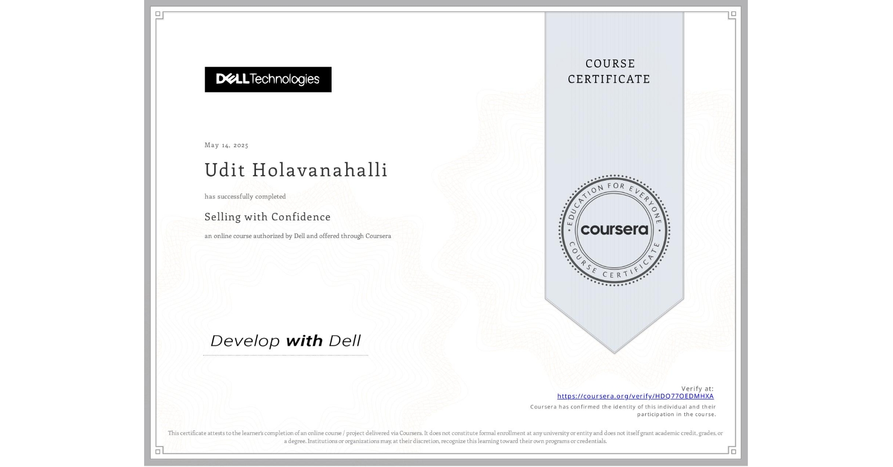 View certificate for Udit Holavanahalli, Selling with Confidence, an online non-credit course authorized by Dell and offered through Coursera