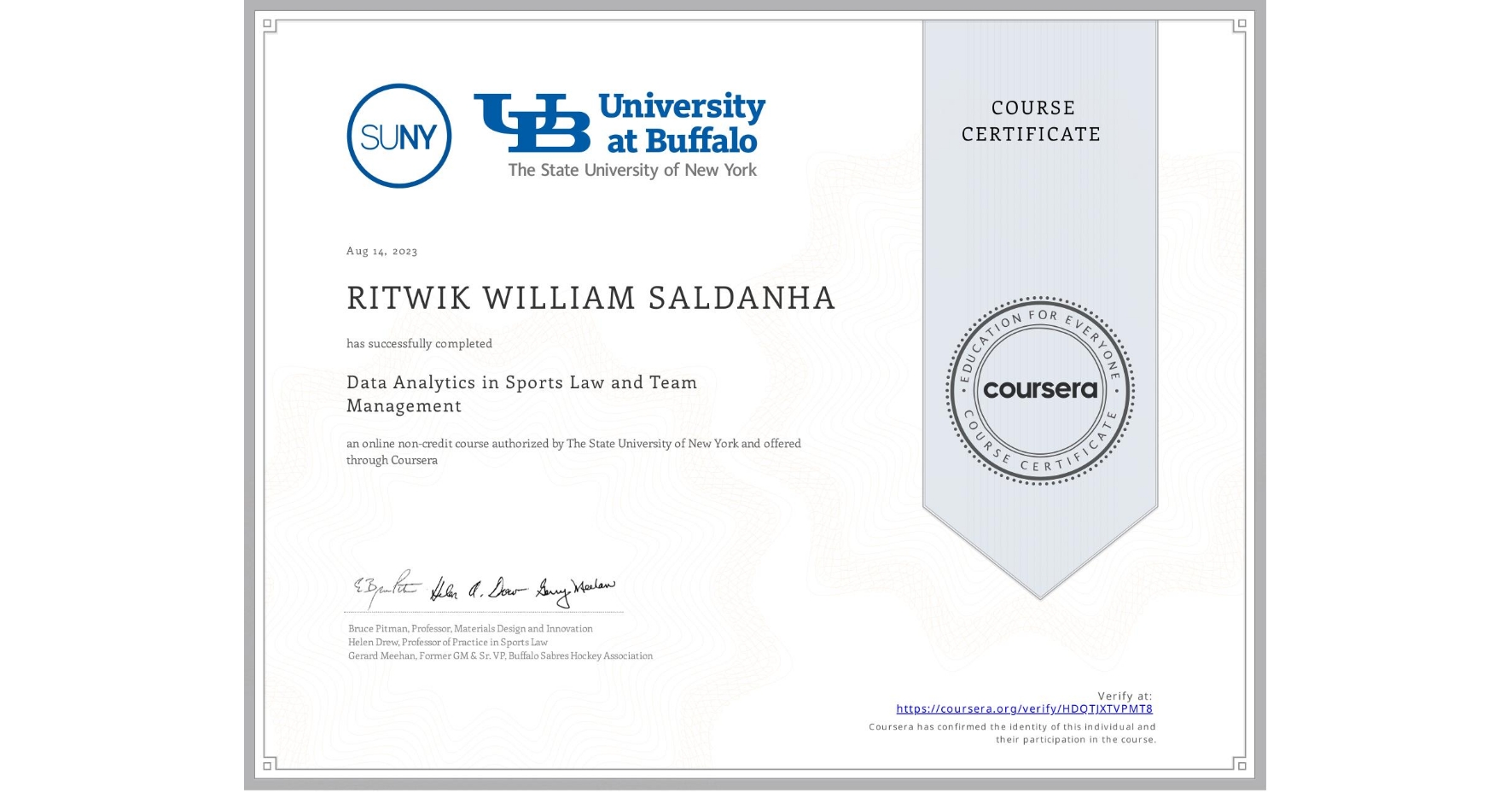 View certificate for RITWIK WILLIAM  SALDANHA, Data Analytics in Sports Law and Team Management, an online non-credit course authorized by The State University of New York and offered through Coursera