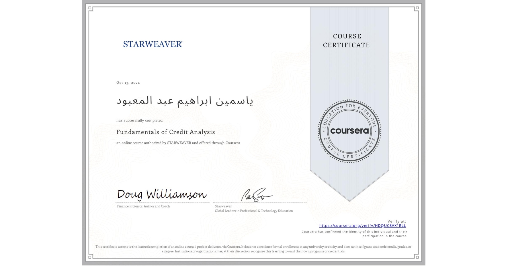 View certificate for ياسمين ابراهيم عبد المعبود, Fundamentals of Credit Analysis , an online non-credit course authorized by STARWEAVER and offered through Coursera