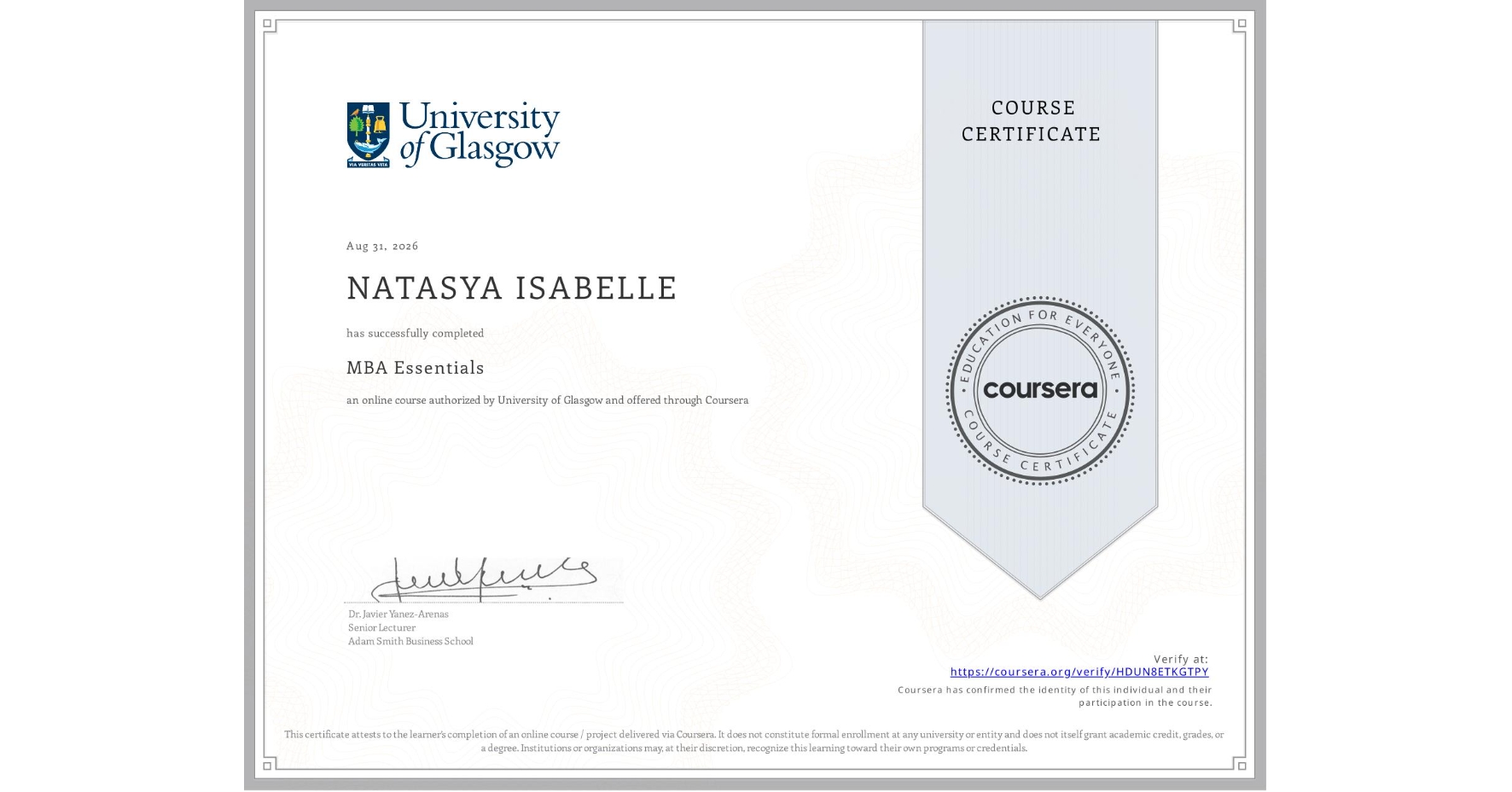 View certificate for NATASYA ISABELLE, MBA Essentials, an online non-credit course authorized by University of Glasgow  and offered through Coursera