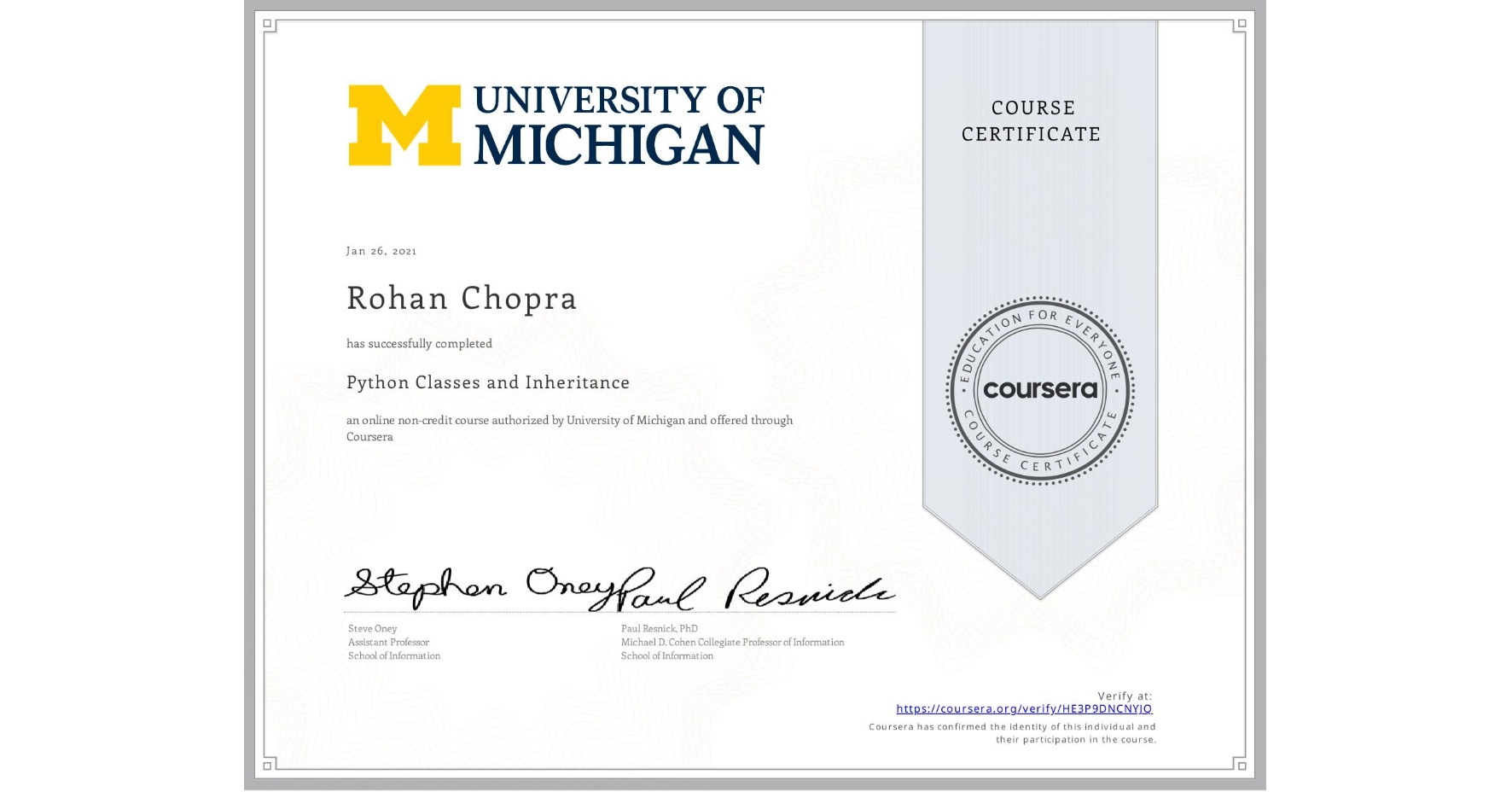 View certificate for Rohan Chopra, Python Classes and Inheritance, an online non-credit course authorized by University of Michigan and offered through Coursera