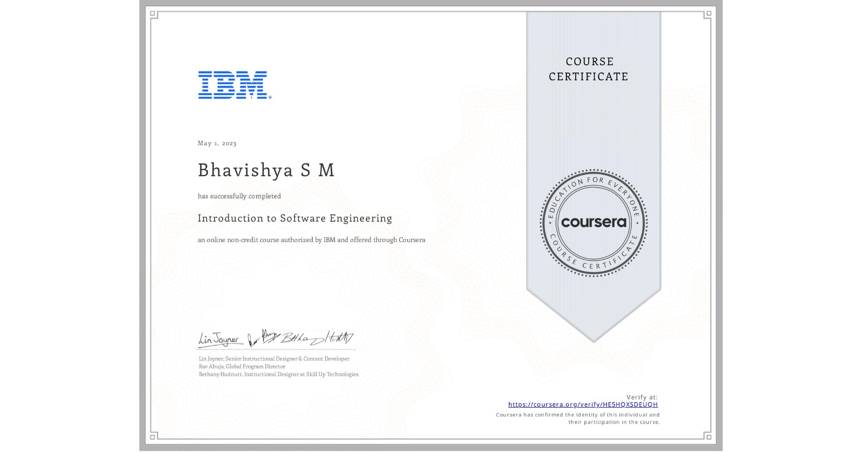 View certificate for Bhavishya S M, Introduction to Software Engineering, an online non-credit course authorized by IBM and offered through Coursera