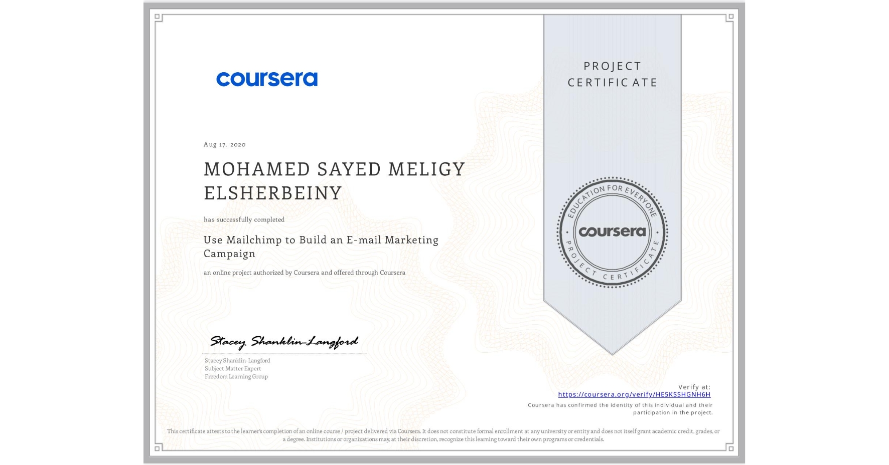 View certificate for MOHAMED SAYED MELIGY ELSHERBEINY, Use Mailchimp to Build an E-mail Marketing Campaign, an online non-credit course authorized by Coursera and offered through Coursera