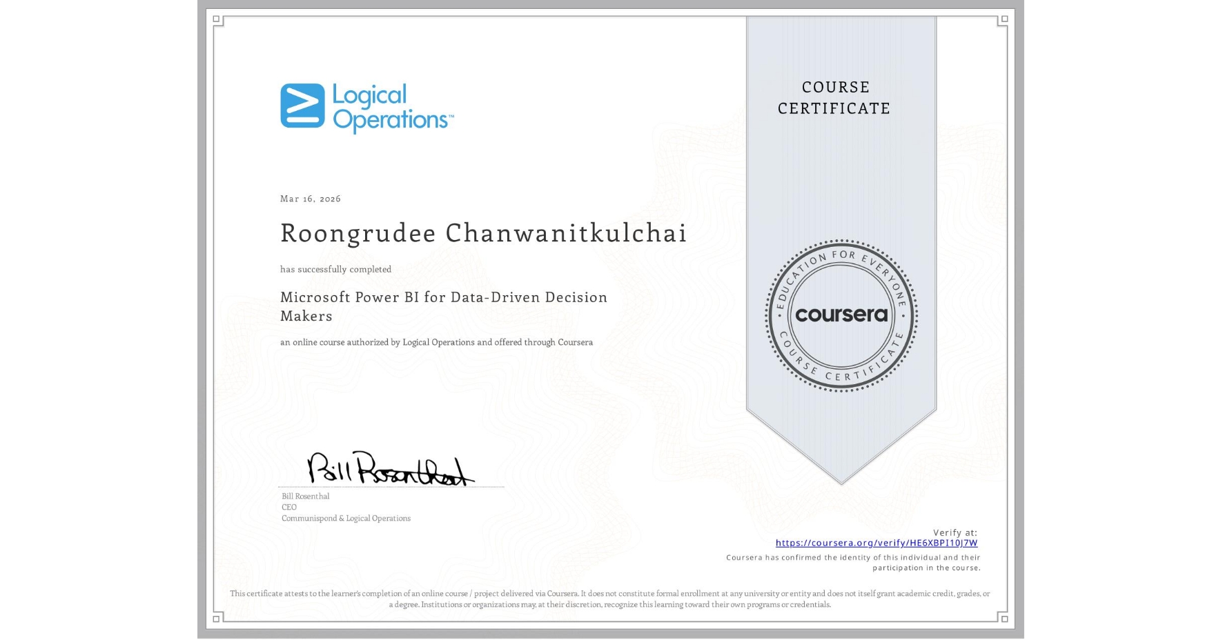 View certificate for Roongrudee Chanwanitkulchai, Microsoft Power BI for Data-Driven Decision Makers, an online non-credit course authorized by Logical Operations and offered through Coursera