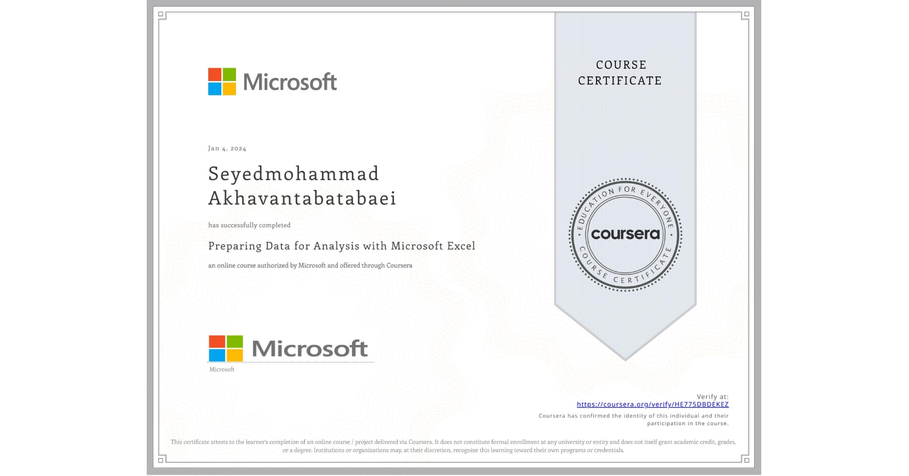 View certificate for Seyedmohammad Akhavantabatabaei, Preparing  Data for Analysis with Microsoft Excel, an online non-credit course authorized by Microsoft and offered through Coursera