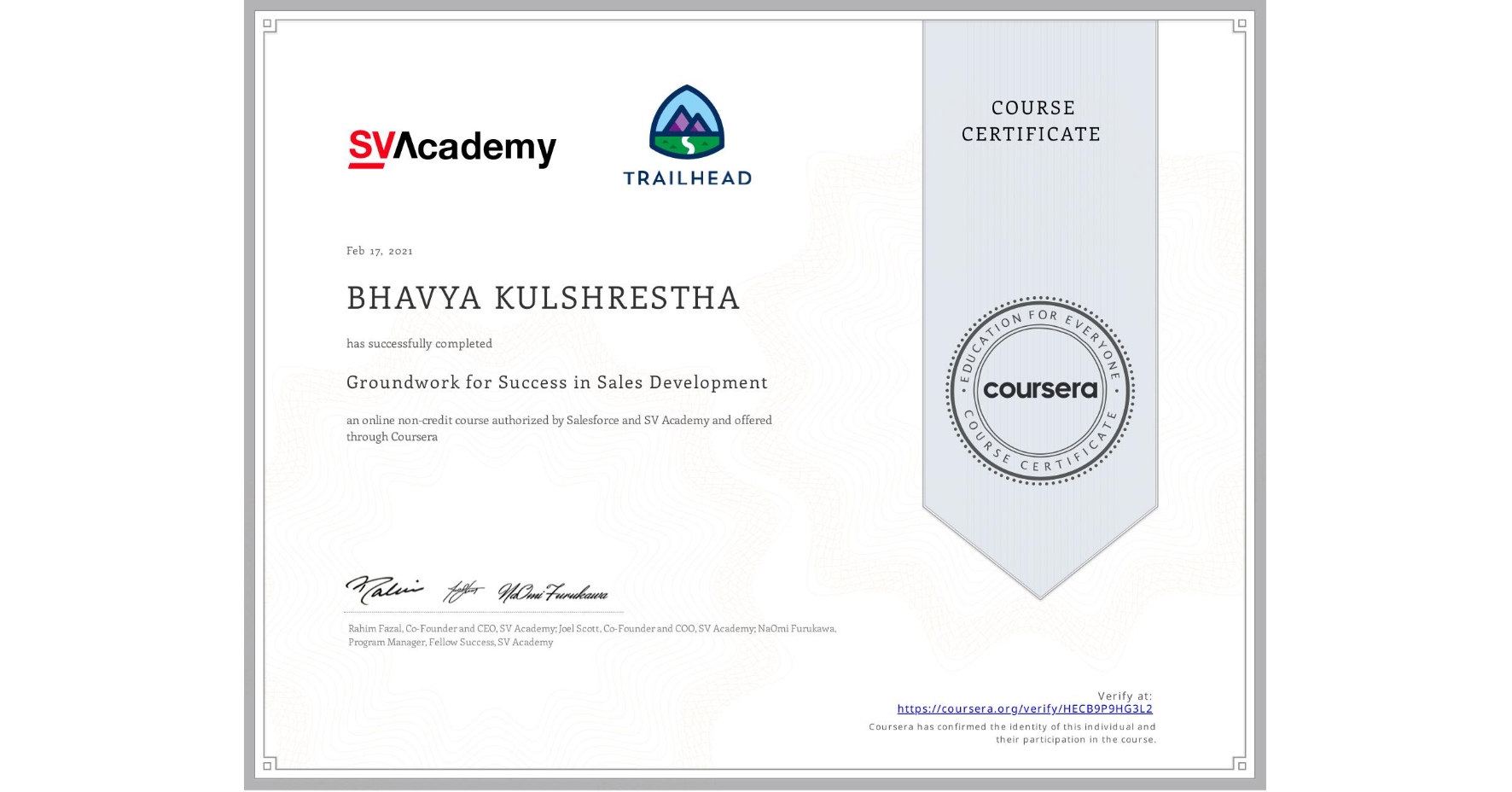 View certificate for BHAVYA KULSHRESTHA, Groundwork for Success in Sales Development, an online non-credit course authorized by Salesforce & SV Academy and offered through Coursera
