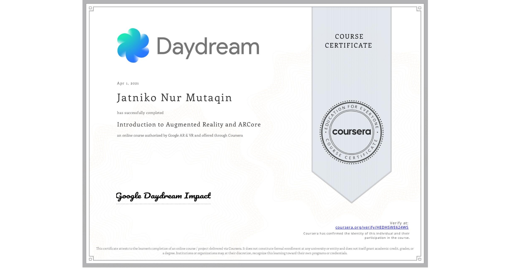 View certificate for Jatniko Nur Mutaqin, Introduction to Augmented Reality and ARCore, an online non-credit course authorized by Google AR & VR and offered through Coursera