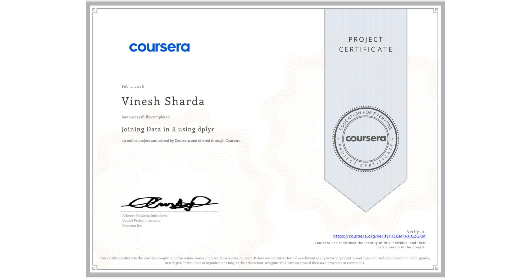 View certificate for Vinesh Sharda, Joining Data in R using dplyr, an online non-credit course authorized by Coursera and offered through Coursera