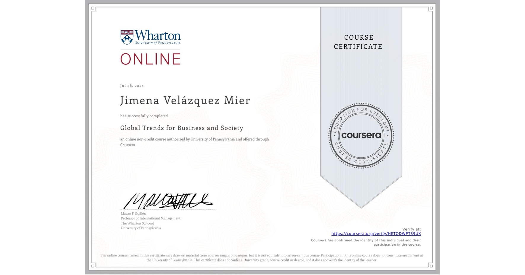 View certificate for Jimena Velázquez Mier, Global Trends for Business and Society, an online non-credit course authorized by University of Pennsylvania and offered through Coursera