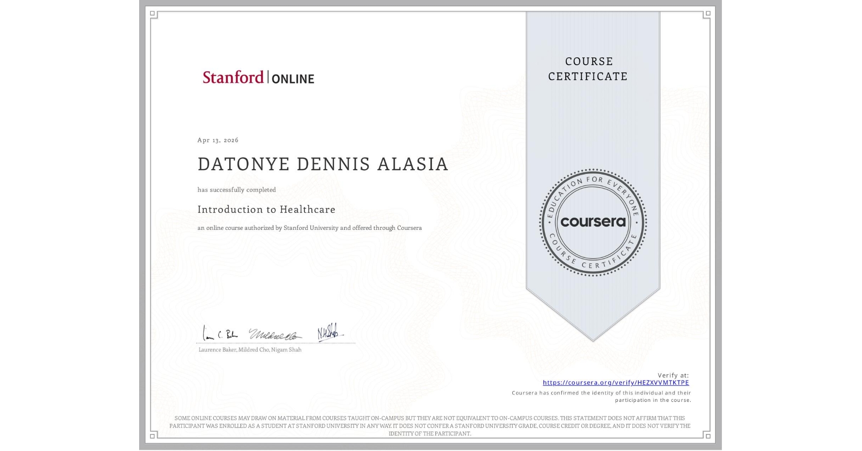 View certificate for DATONYE DENNIS ALASIA, Introduction to Healthcare, an online non-credit course authorized by Stanford University and offered through Coursera