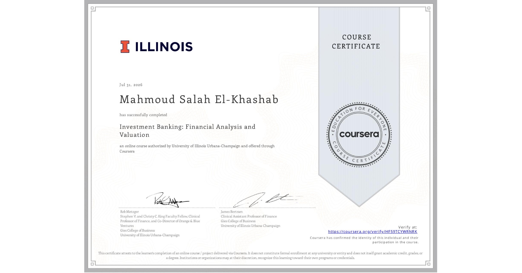 View certificate for Mahmoud Salah El-Khashab , Investment Banking: Financial Analysis and Valuation, an online non-credit course authorized by University of Illinois Urbana-Champaign and offered through Coursera