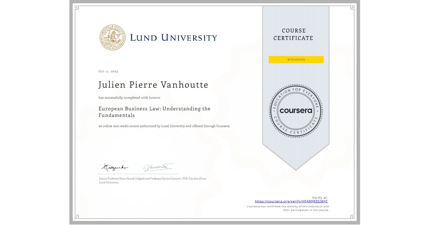 View certificate for Julien Pierre Vanhoutte, European Business Law: Understanding the Fundamentals, an online non-credit course authorized by Lund University and offered through Coursera