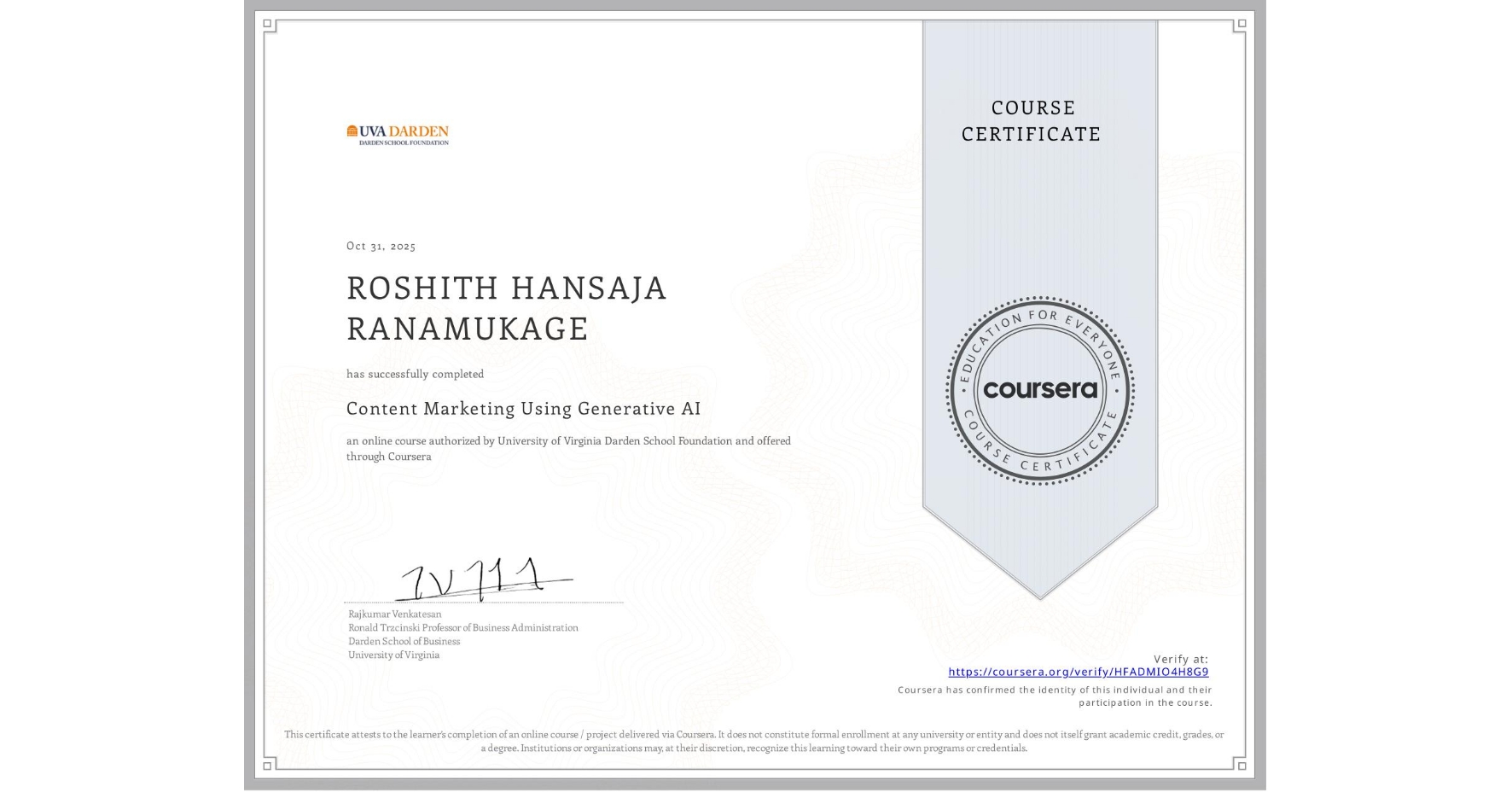 View certificate for  ROSHITH HANSAJA RANAMUKAGE, Content Marketing Using Generative AI , an online non-credit course authorized by University of Virginia Darden School Foundation and offered through Coursera