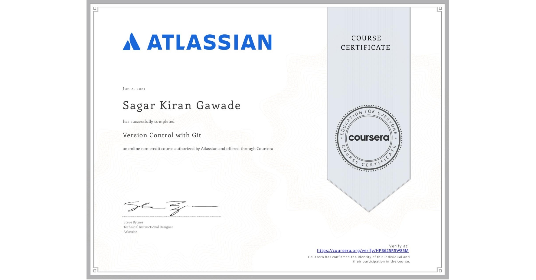 View certificate for Sagar Kiran Gawade, Version Control with Git, an online non-credit course authorized by Atlassian and offered through Coursera