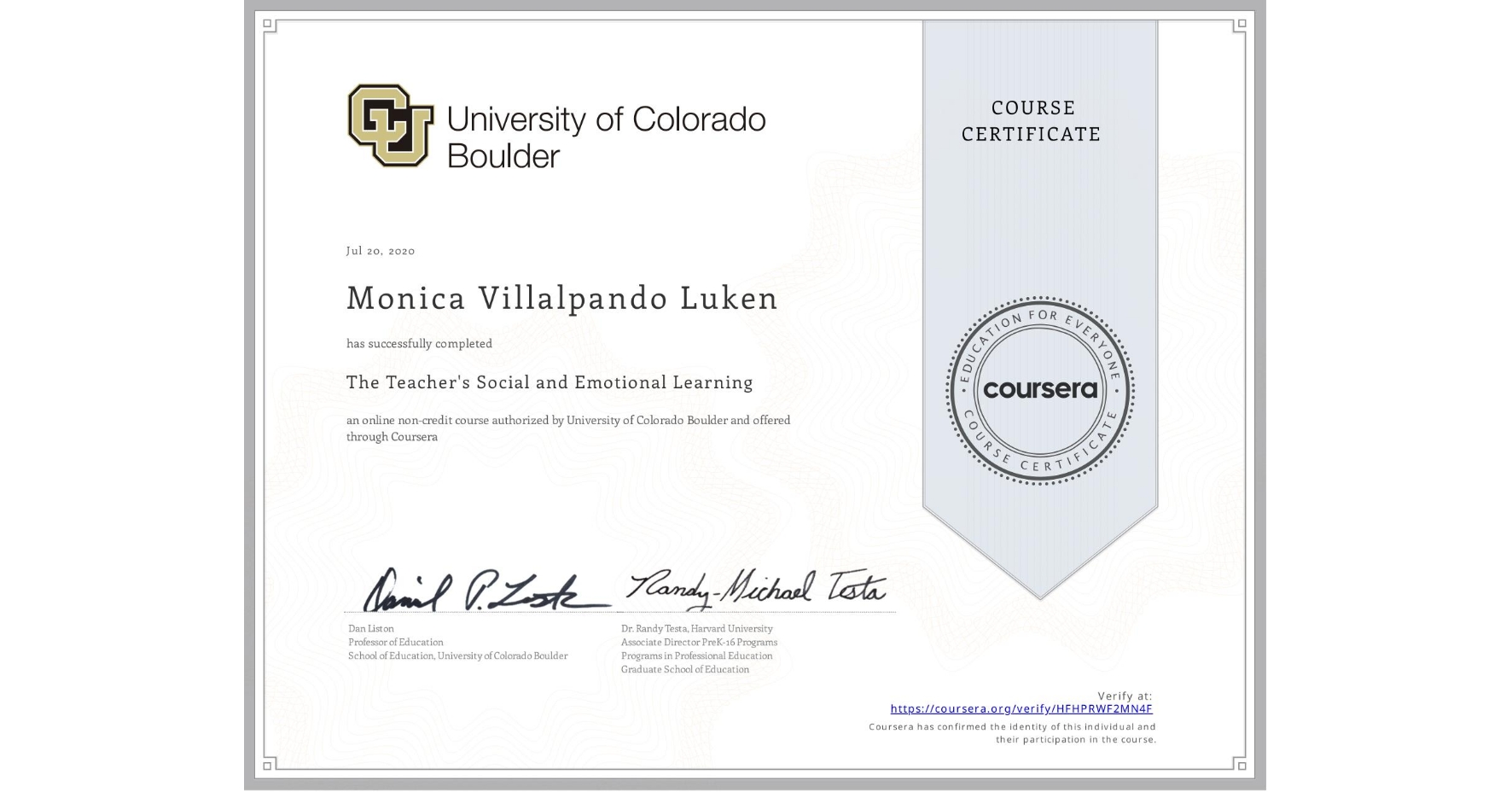 View certificate for Monica Villalpando Luken, The Teacher's Social and Emotional Learning, an online non-credit course authorized by University of Colorado Boulder and offered through Coursera