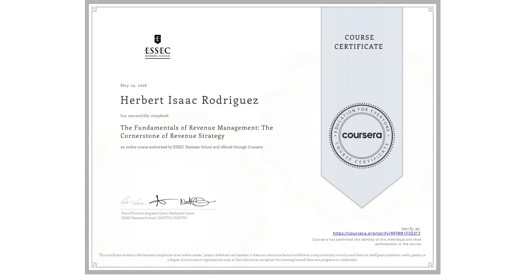 View certificate for Herbert Isaac Rodriguez, The Fundamentals of Revenue Management: The Cornerstone of Revenue Strategy, an online non-credit course authorized by ESSEC Business School and offered through Coursera