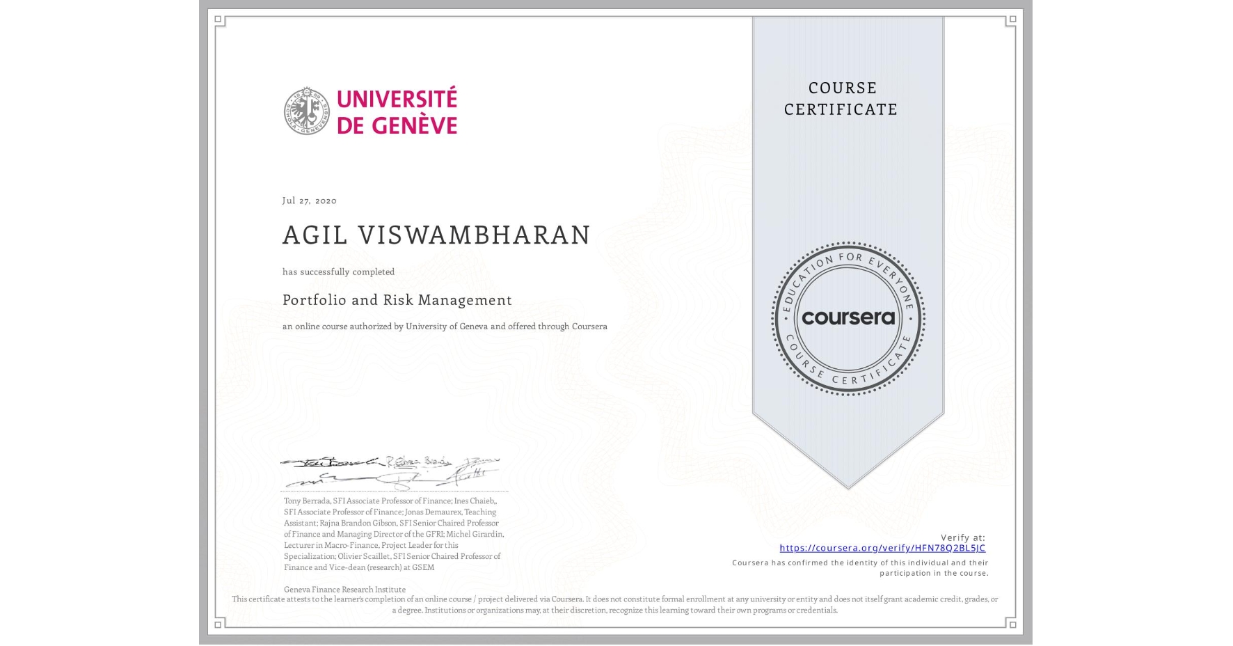 View certificate for AGIL VISWAMBHARAN, Portfolio and Risk Management, an online non-credit course authorized by University of Geneva and offered through Coursera