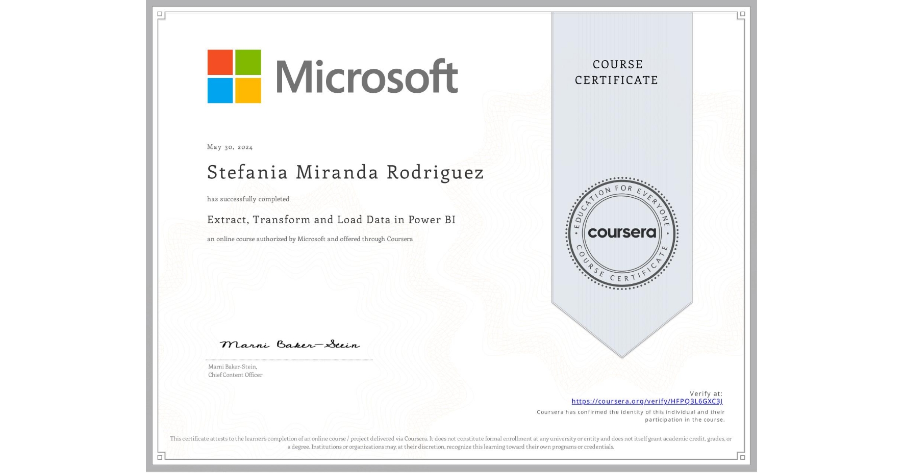 View certificate for Stefania Miranda Rodriguez, Extract, Transform and Load Data in Power BI, an online non-credit course authorized by Microsoft and offered through Coursera