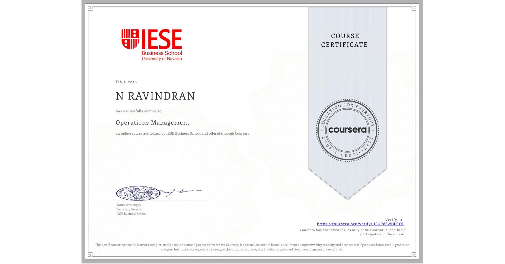 View certificate for N RAVINDRAN , Operations Management, an online non-credit course authorized by IESE Business School and offered through Coursera