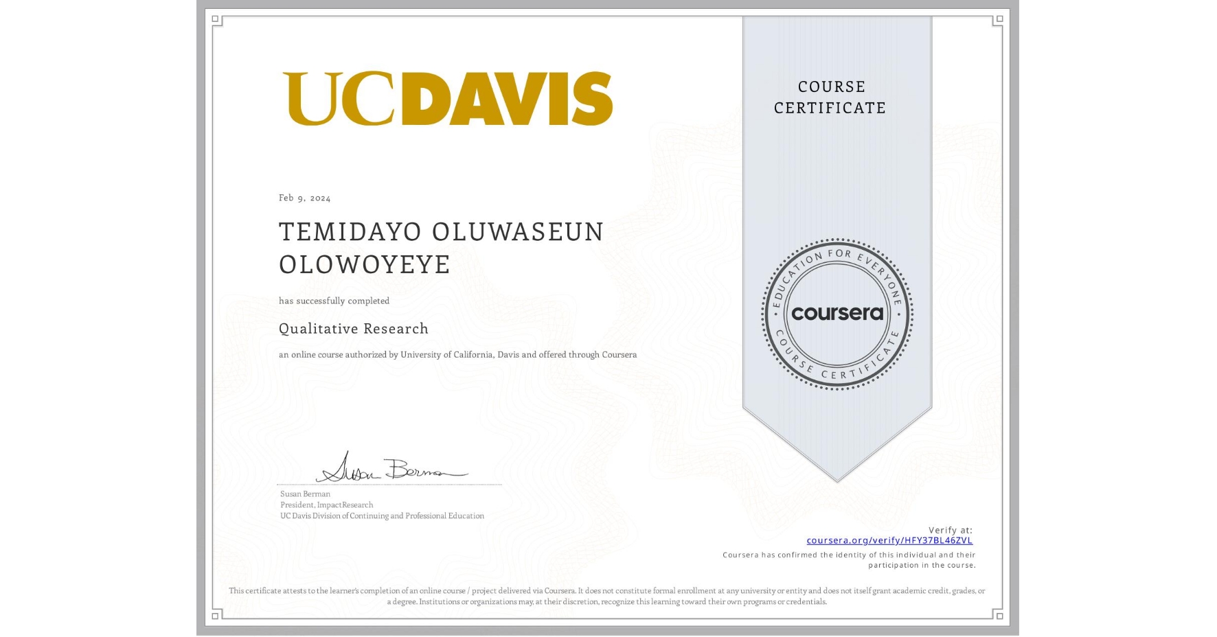 View certificate for TEMIDAYO OLUWASEUN  OLOWOYEYE, Qualitative Research, an online non-credit course authorized by University of California, Davis and offered through Coursera
