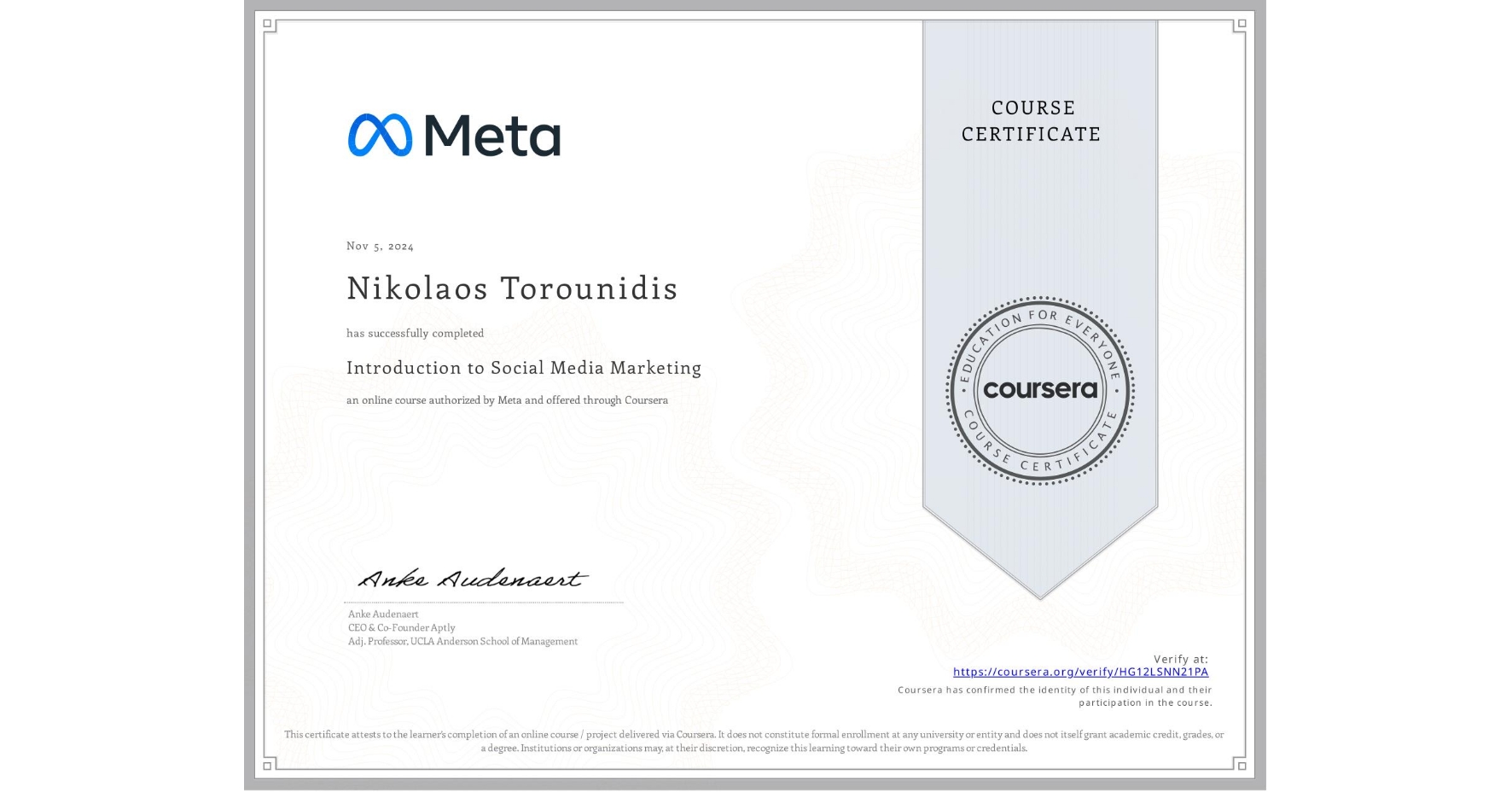 View certificate for Nikolaos Torounidis, Introduction to Social Media Marketing, an online non-credit course authorized by Meta and offered through Coursera