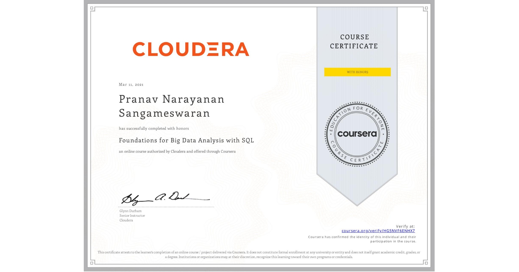 View certificate for Pranav Narayanan Sangameswaran, Foundations for Big Data Analysis with SQL, an online non-credit course authorized by Cloudera and offered through Coursera