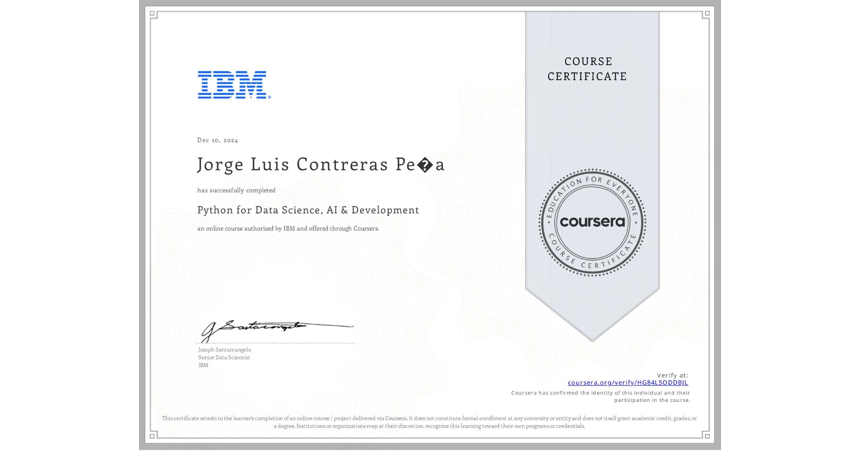 View certificate for Jorge Luis Contreras Pe�a, Python for Data Science, AI & Development, an online non-credit course authorized by IBM and offered through Coursera