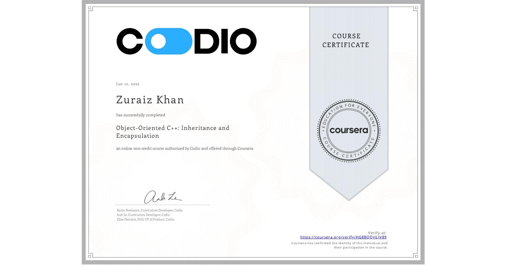 View certificate for Zuraiz Khan, Object-Oriented C++: Inheritance and Encapsulation, an online non-credit course authorized by Codio and offered through Coursera
