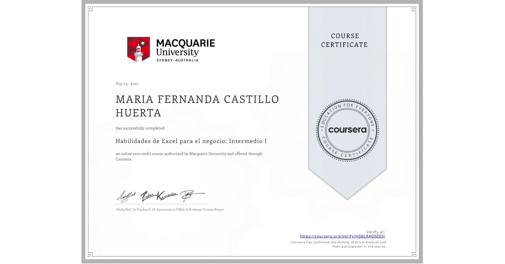 View certificate for MARIA FERNANDA CASTILLO HUERTA, Habilidades de Excel para el negocio: Intermedio I, an online non-credit course authorized by Macquarie University and offered through Coursera