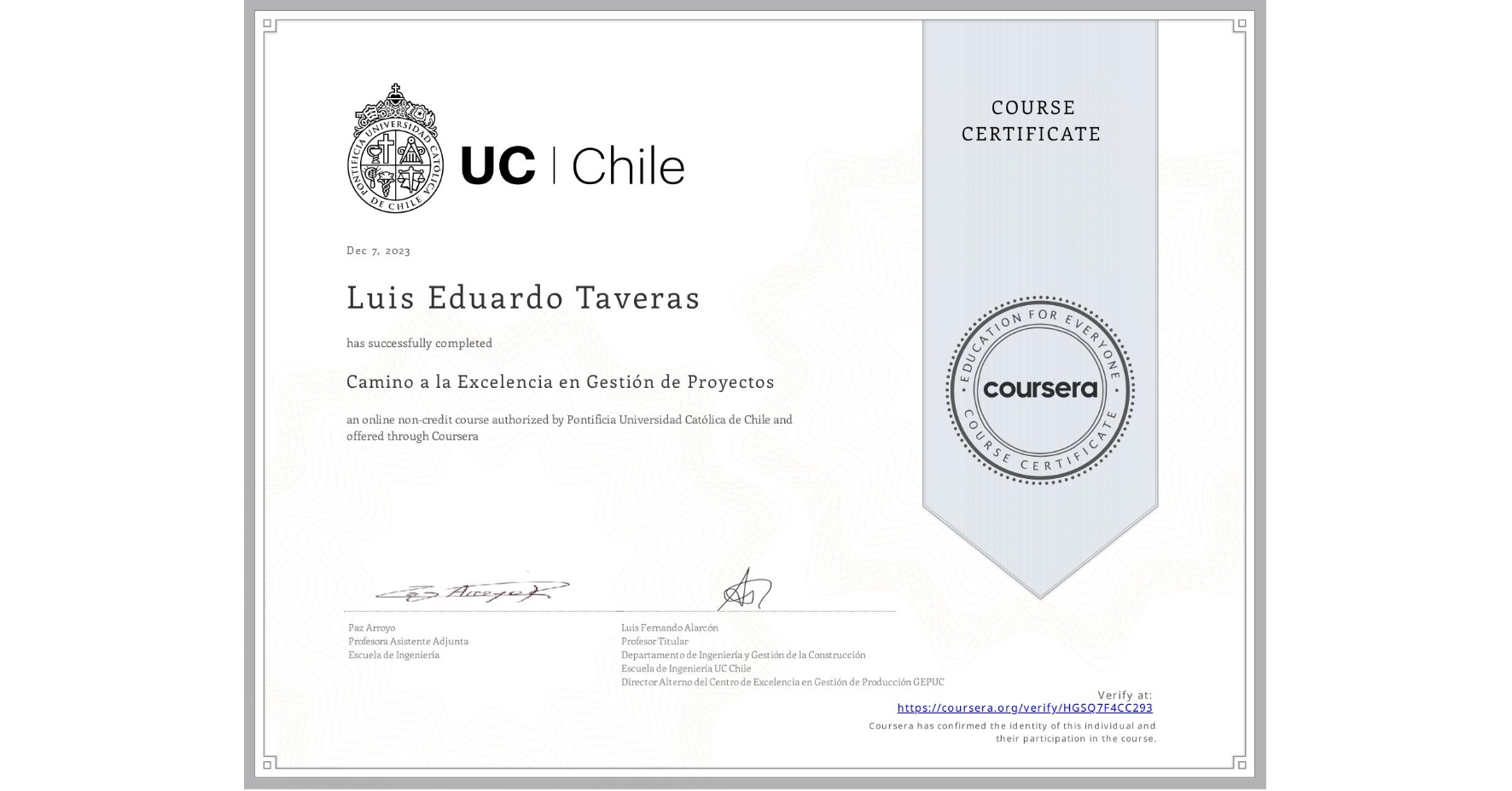View certificate for Luis Eduardo Taveras, Camino a la Excelencia en Gestión de Proyectos, an online non-credit course authorized by Pontificia Universidad Católica de Chile and offered through Coursera
