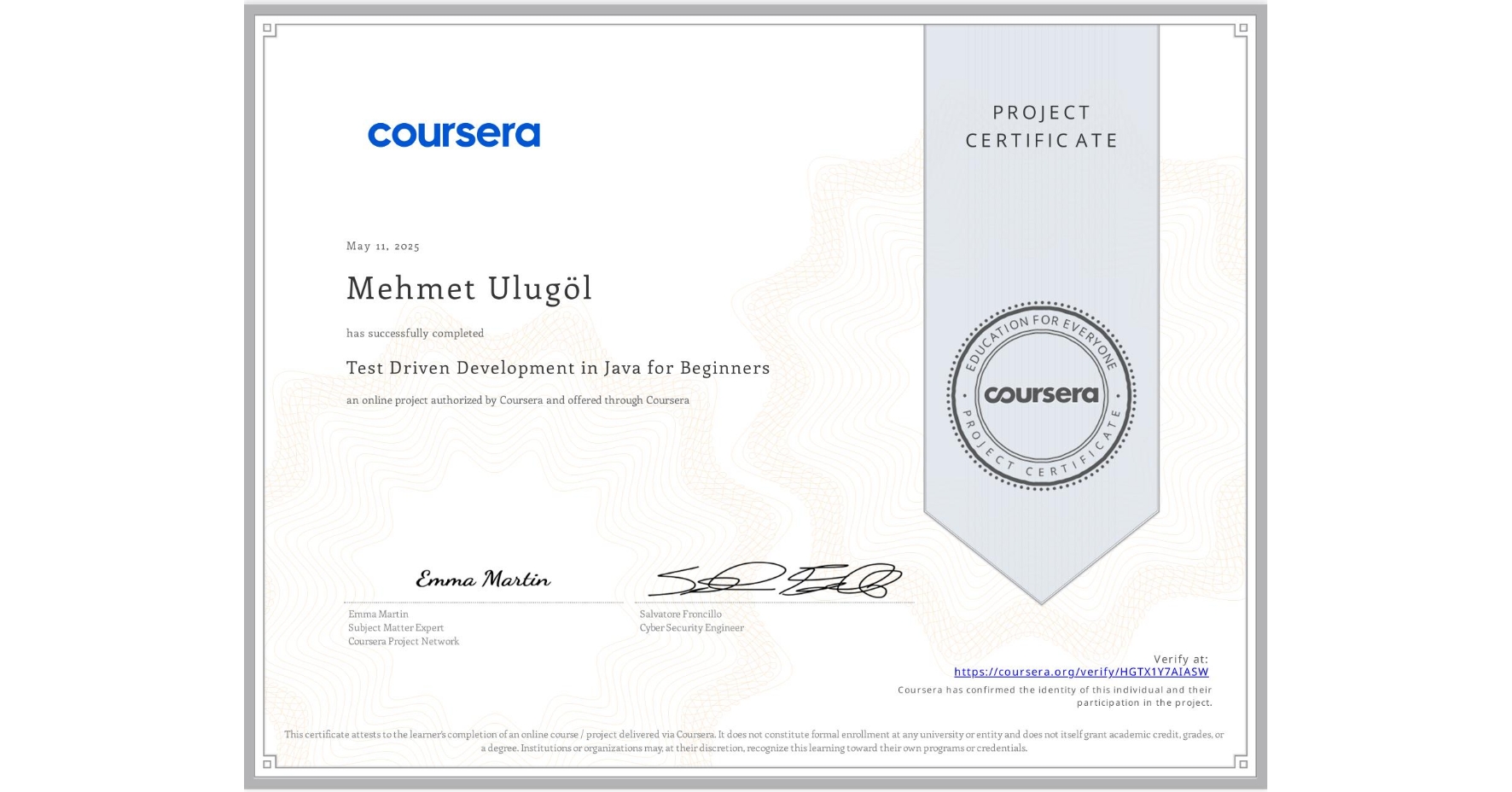 View certificate for Mehmet Ulugöl, Test Driven Development in Java for Beginners , an online non-credit course authorized by Coursera and offered through Coursera