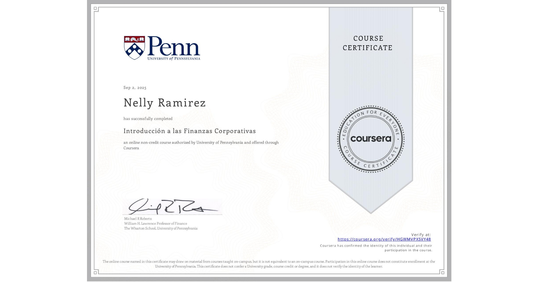 View certificate for Nelly Ramirez, Introducción a las Finanzas Corporativas, an online non-credit course authorized by University of Pennsylvania and offered through Coursera