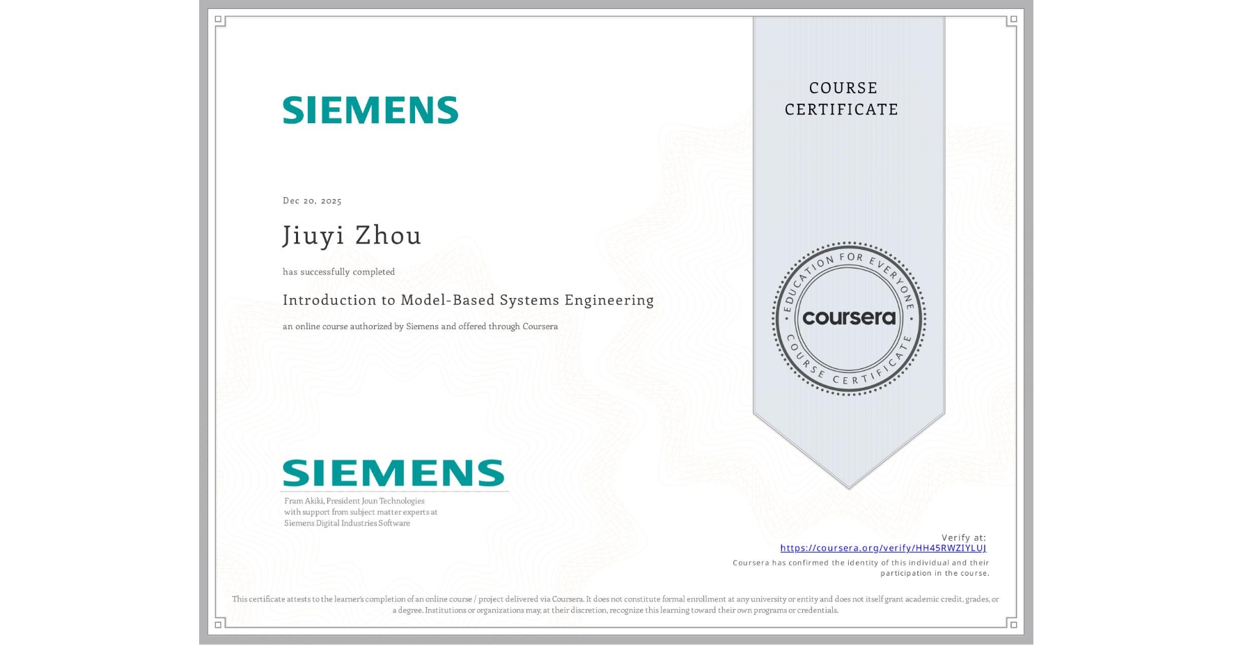 View certificate for Jiuyi Zhou, Introduction to Model-Based Systems Engineering, an online non-credit course authorized by Siemens and offered through Coursera