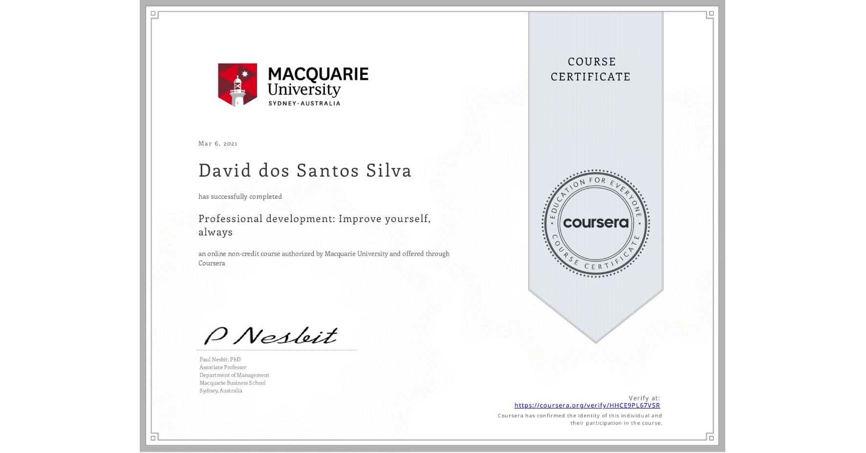 View certificate for David dos Santos Silva, Professional development: Improve yourself, always, an online non-credit course authorized by Macquarie University and offered through Coursera