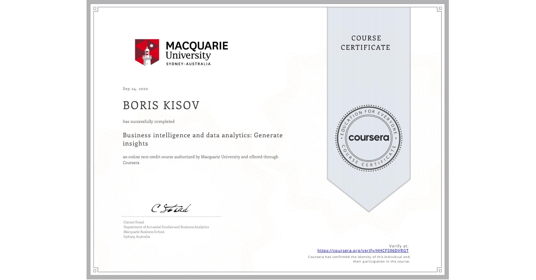 View certificate for BORIS KISOV, Business intelligence and data analytics: Generate insights, an online non-credit course authorized by Macquarie University and offered through Coursera