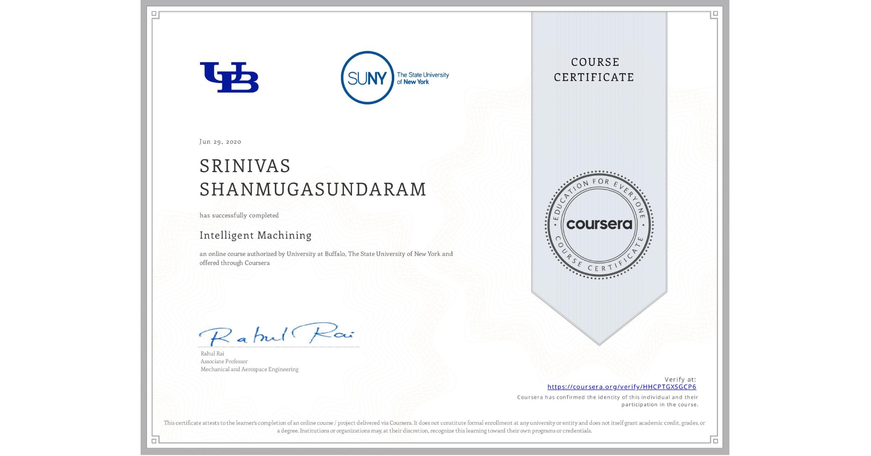 View certificate for SRINIVAS SHANMUGASUNDARAM, Intelligent Machining, an online non-credit course authorized by University at Buffalo & The State University of New York and offered through Coursera