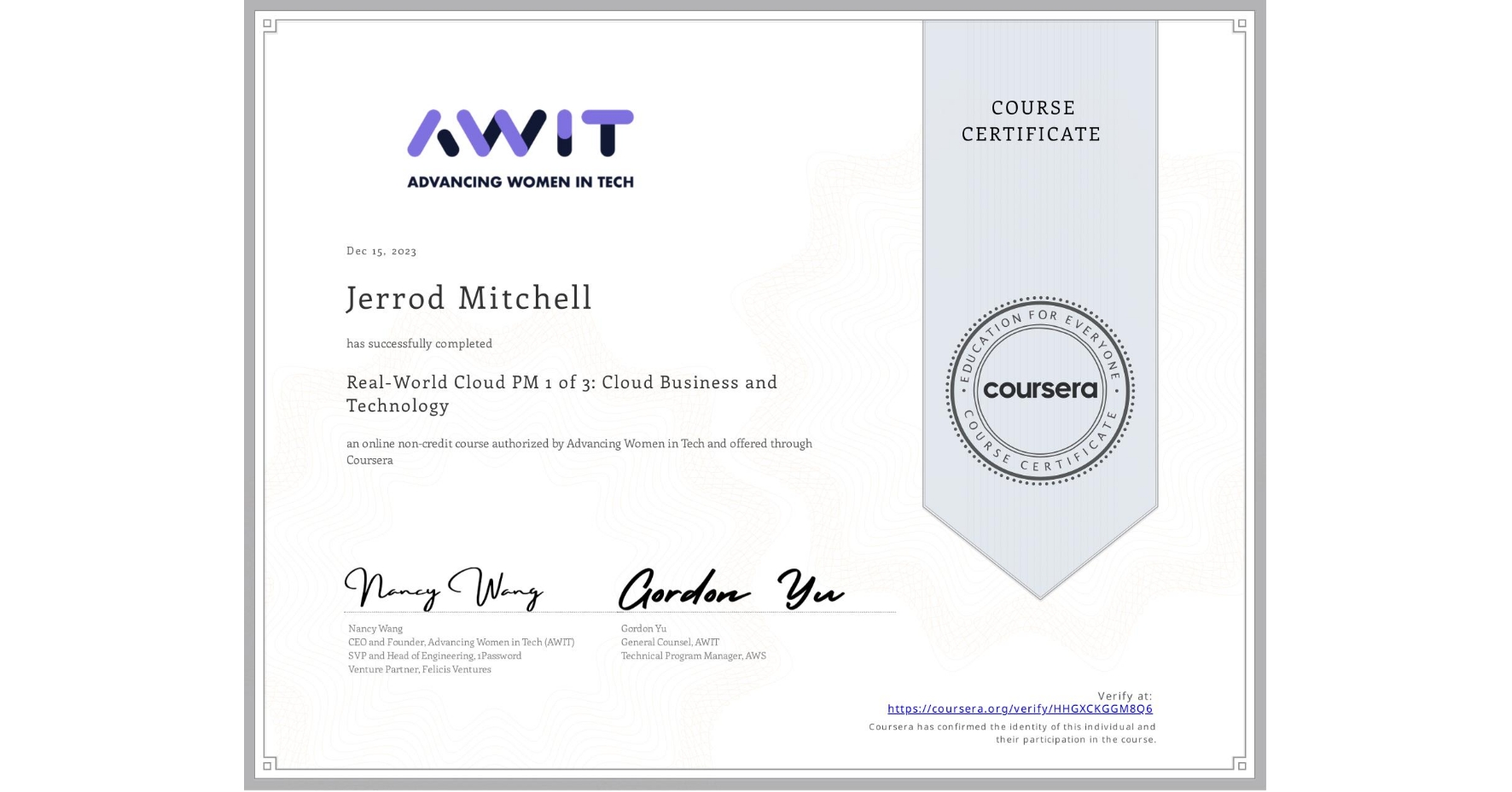 View certificate for Jerrod Mitchell, Real-World Cloud PM 1 of 3: Cloud Business and Technology, an online non-credit course authorized by Advancing Women in Tech and offered through Coursera