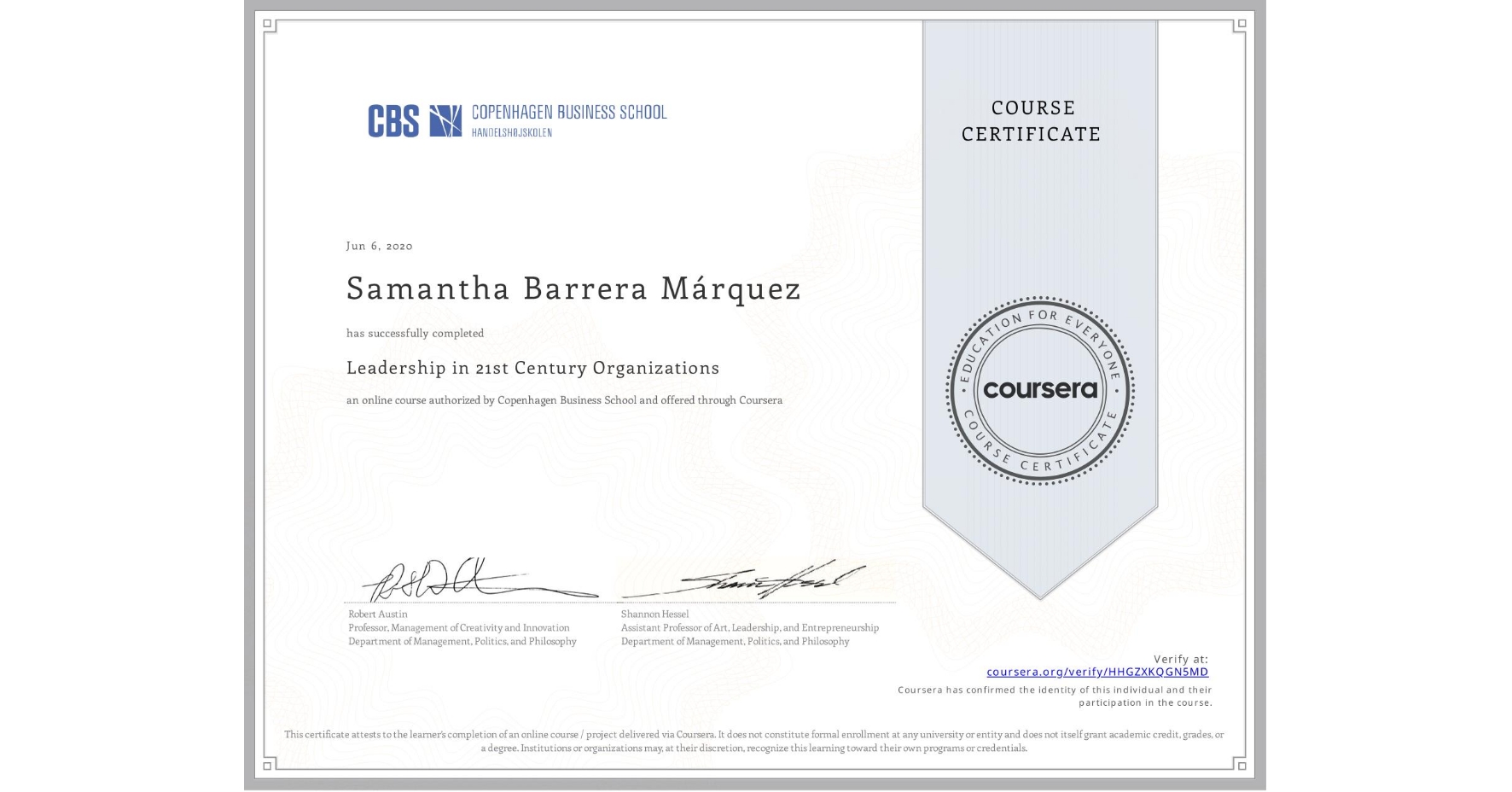 View certificate for Samantha Barrera Márquez, Leadership in 21st Century Organizations, an online non-credit course authorized by Copenhagen Business School and offered through Coursera